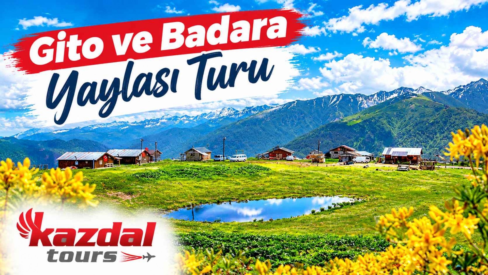 Gito ve Badara Yaylası Turu