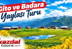 Gito ve Badara Yaylası Turu