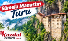 Sümela Manastırı Turu